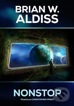 Kniha: Nonstop (Brian Aldiss). Argo, 2018 Kniha: Nonstop (Brian Aldiss). Argo, 2018