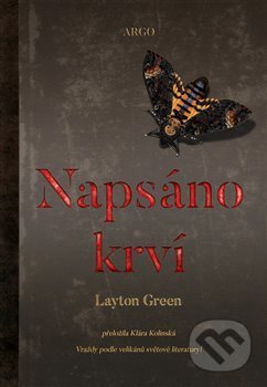 Kniha: Napsáno krví (Layton Green). Argo, 2019 Kniha: Napsáno krví (Layton Green). Argo, 2019