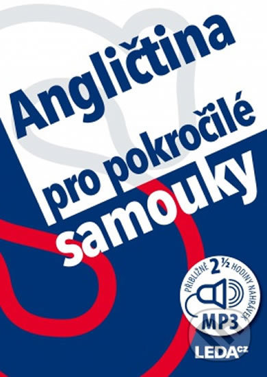 Kniha: Angličtina pro pokročilé samouky (Leda). Leda, 2018 Kniha: Angličtina pro pokročilé samouky (Leda). Leda, 2018