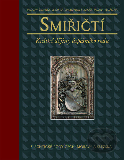Kniha: Smiřičtí (Jaroslav Čechura). Nakladatelství Lidové noviny, 2018 Kniha: Smiřičtí (Jaroslav Čechura). Nakladatelství Lidové noviny, 2018