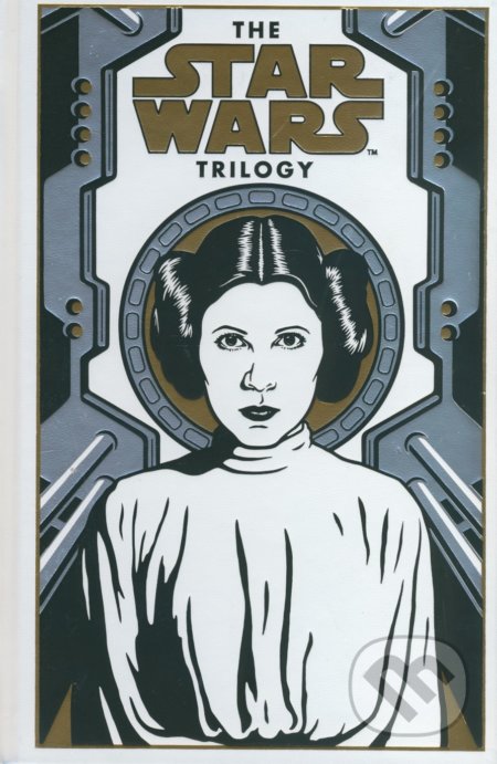 Kniha: The Star Wars Trilogy (Donald F. Glut, George Lucas a James Kahn). Ballantine, 2018 Kniha: The Star Wars Trilogy (Donald F. Glut, George Lucas a James Kahn). Ballantine, 2018
