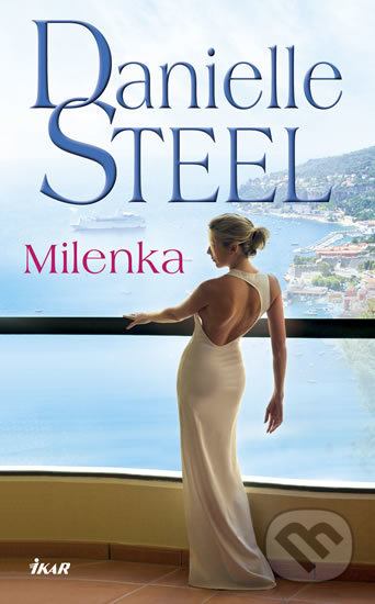 Kniha: Milenka (Danielle Steel). Ikar CZ, 2018 Kniha: Milenka (Danielle Steel). Ikar CZ, 2018