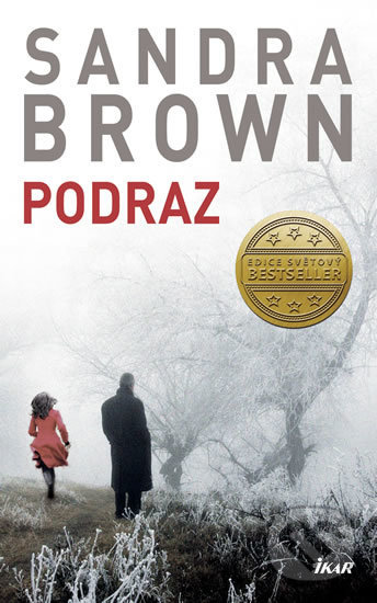Kniha: Podraz (Sandra Brown). Ikar CZ, 2018 Kniha: Podraz (Sandra Brown). Ikar CZ, 2018