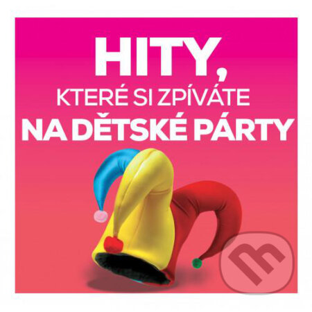 Hudobné CD: Hity, které si zpíváte na dětské párty (Universal Music). Universal Music, 2018 Hudobné CD: Hity, které si zpíváte na dětské párty (Universal Music). Universal Music, 2018