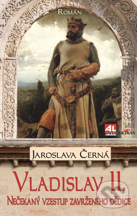 E-kniha: Vladislav II. (Jaroslava Černá). Alpress, 2018 E-kniha: Vladislav II. (Jaroslava Černá). Alpress, 2018