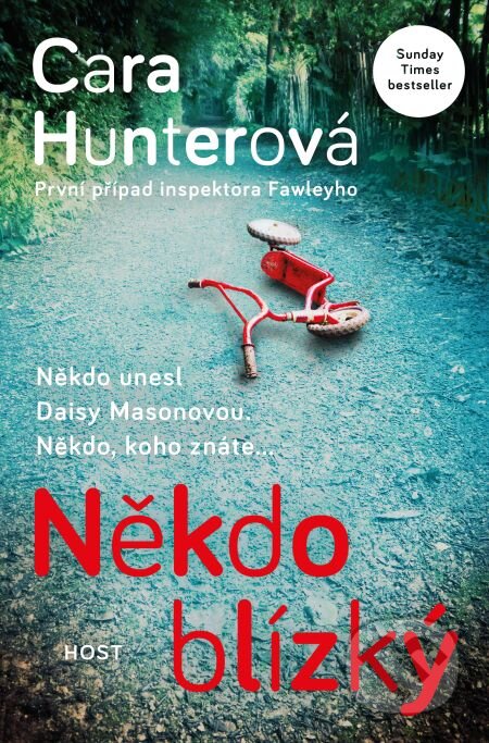 E-kniha: Někdo blízký (Cara Hunter). Host, 2018 E-kniha: Někdo blízký (Cara Hunter). Host, 2018