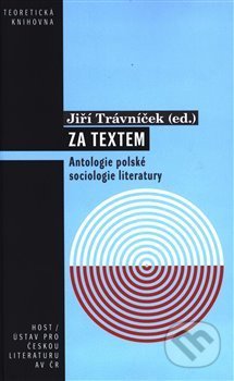 Kniha: Za textem (Jiří Trávníček). Host, 2018 Kniha: Za textem (Jiří Trávníček). Host, 2018
