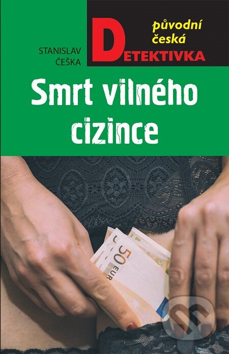E-kniha: Smrt vilného cizince (Stanislav Češka). Moba, 2018 E-kniha: Smrt vilného cizince (Stanislav Češka). Moba, 2018