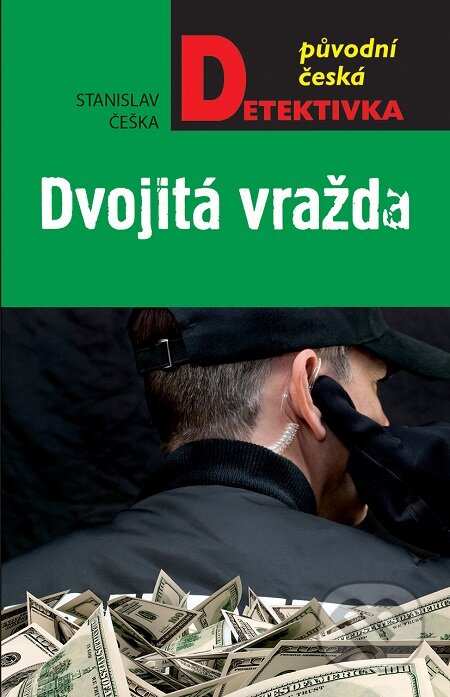 E-kniha: Dvojitá vražda (Stanislav Češka). Moba, 2018 E-kniha: Dvojitá vražda (Stanislav Češka). Moba, 2018
