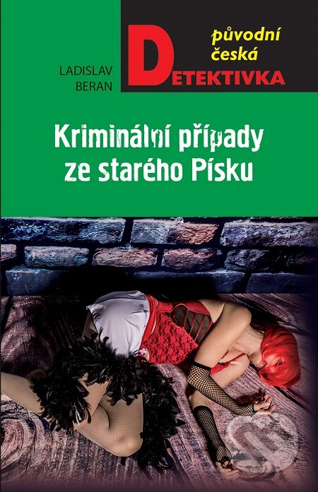 E-kniha: Kriminální případy ze starého Písku (Ladislav Beran). Moba, 2018 E-kniha: Kriminální případy ze starého Písku (Ladislav Beran). Moba, 2018