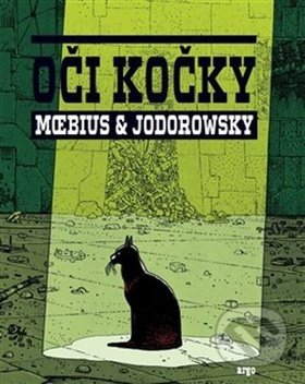Kniha: Oči kočky (Alejandro Jodorowsky). Argo, 2019 Kniha: Oči kočky (Alejandro Jodorowsky). Argo, 2019