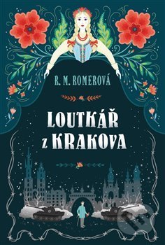 Kniha: Loutkář z Krakova (R.M. Romero). Argo, 2019 Kniha: Loutkář z Krakova (R.M. Romero). Argo, 2019