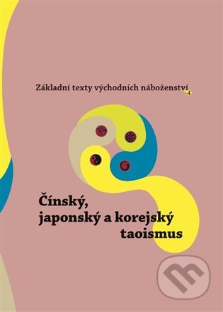 Kniha: Čínský, japonský a korejský taoismus (Jan Beran). Argo, 2020 Kniha: Čínský, japonský a korejský taoismus (Jan Beran). Argo, 2020
