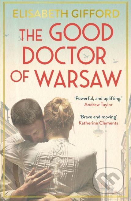 Kniha: The Good Doctor of Warsaw (Elisabeth Gifford). Atlantic Books, 2018 Kniha: The Good Doctor of Warsaw (Elisabeth Gifford). Atlantic Books, 2018