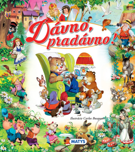 Kniha: Dávno, pradávno! (Matys). Matys, 2018 Kniha: Dávno, pradávno! (Matys). Matys, 2018