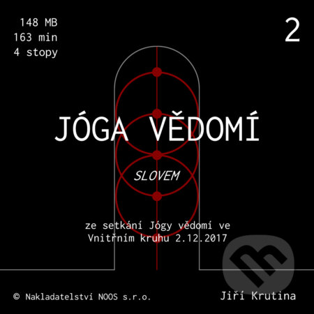 Audiokniha: Jóga vědomí slovem 2 (Jiří Krutina). Nakladatelství NOOS, 2018 Audiokniha: Jóga vědomí slovem 2 (Jiří Krutina). Nakladatelství NOOS, 2018