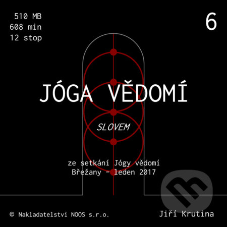 Jóga vědomí slovem 6 - Jiří Krutina, Nakladatelství NOOS, 2018