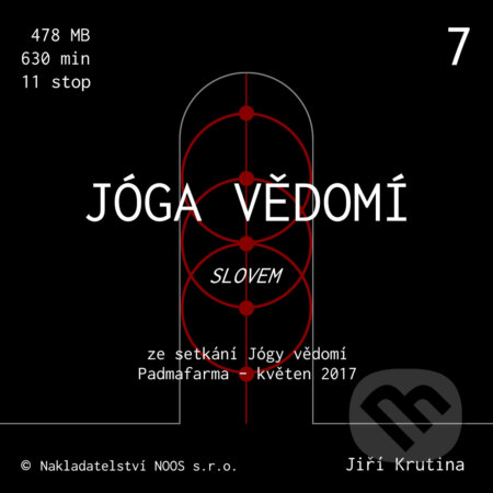 Audiokniha: Jóga vědomí slovem 7 (Jiří Krutina). Nakladatelství NOOS, 2018 Audiokniha: Jóga vědomí slovem 7 (Jiří Krutina). Nakladatelství NOOS, 2018