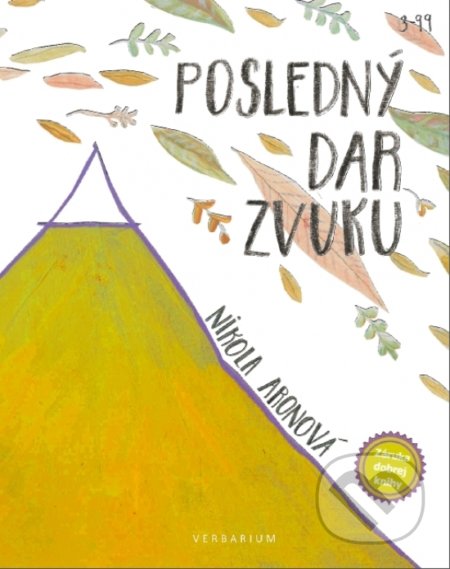 Kniha: Posledný dar Zvuku (Nikola Aronová). Verbarium, 2018 Kniha: Posledný dar Zvuku (Nikola Aronová). Verbarium, 2018