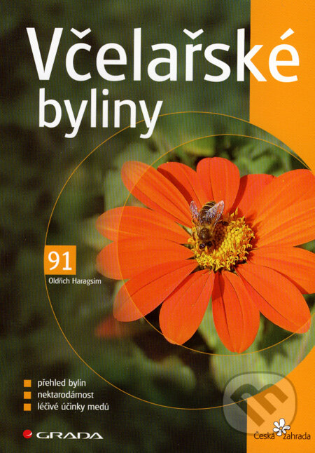 Kniha: Včelařské byliny (Oldřich Haragsim). Grada, 2008 Kniha: Včelařské byliny (Oldřich Haragsim). Grada, 2008