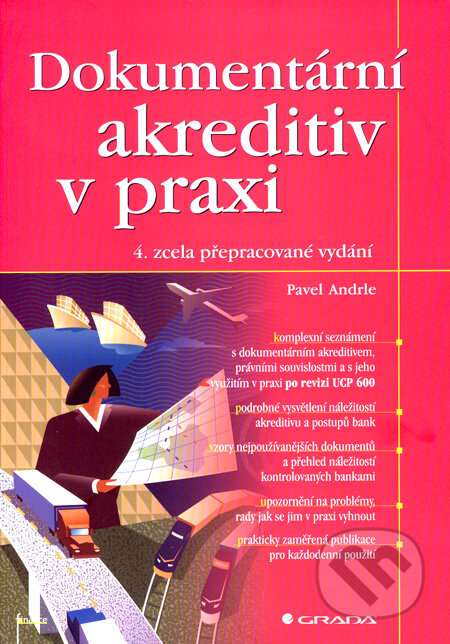 Kniha: Dokumentární akreditiv v praxi (Pavel Andrle). Grada, 2008 Kniha: Dokumentární akreditiv v praxi (Pavel Andrle). Grada, 2008