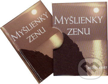 Kniha: Myšlienky zenu (Helen Exley). Slovart, 2008 Kniha: Myšlienky zenu (Helen Exley). Slovart, 2008