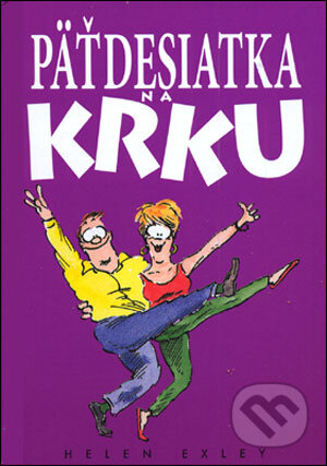 Kniha: Päťdesiatka na krku (Slovart). Slovart, 2008 Kniha: Päťdesiatka na krku (Slovart). Slovart, 2008