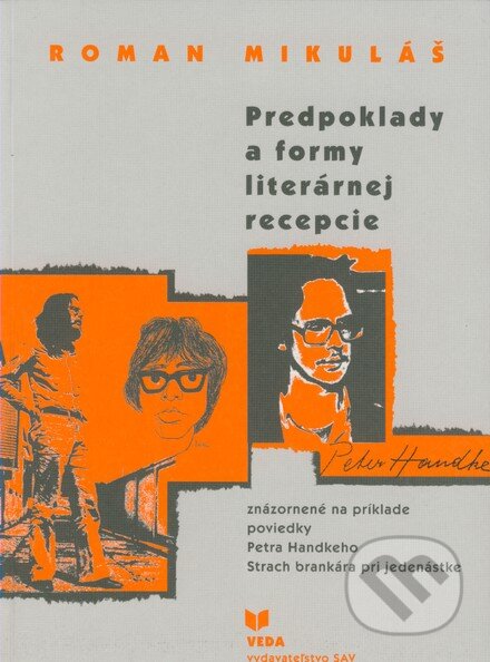 Kniha: Predpoklady a formy literárnej recepcie (Roman Mikuláš). VEDA, 2007 Kniha: Predpoklady a formy literárnej recepcie (Roman Mikuláš). VEDA, 2007
