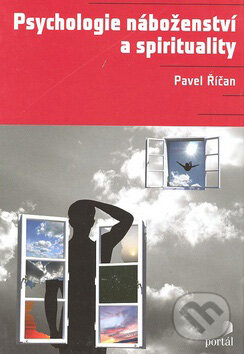 Psychologie náboženství a spirituality - Pavel Říčan, Portál, 2007