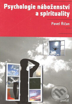 Kniha: Psychologie náboženství a spirituality (Pavel Říčan). Portál, 2007 Kniha: Psychologie náboženství a spirituality (Pavel Říčan). Portál, 2007