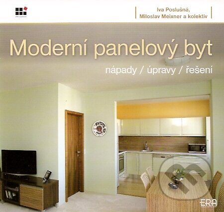 Kniha: Moderní panelový byt (Helena Iva Poslušná a kolektív). ERA group, 2008 Kniha: Moderní panelový byt (Helena Iva Poslušná a kolektív). ERA group, 2008