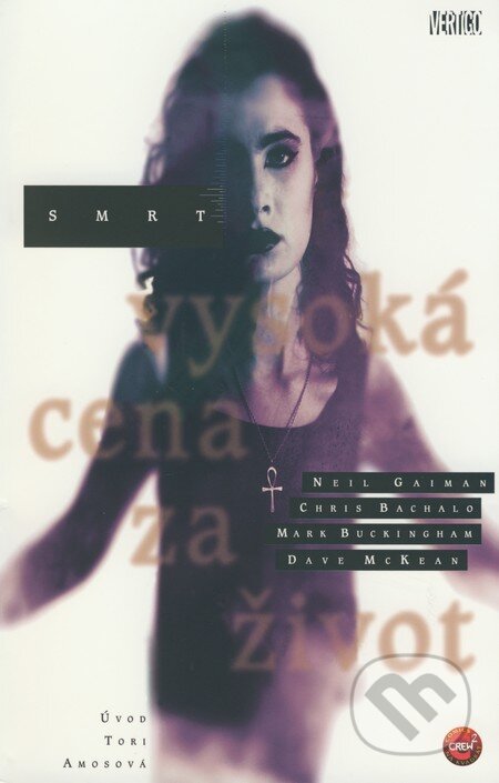 Kniha: Smrt: Vysoká cena za život (Neil Gaiman a kolektív). Crew, 2007 Kniha: Smrt: Vysoká cena za život (Neil Gaiman a kolektív). Crew, 2007