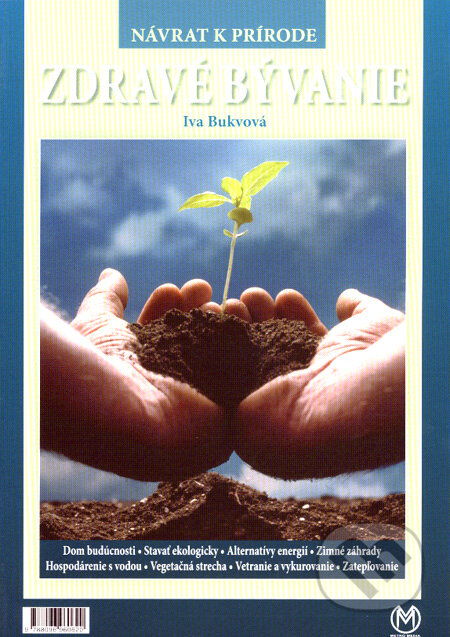 Kniha: Zdravé bývanie (Iva Bukvová). Metro Media, 2007 Kniha: Zdravé bývanie (Iva Bukvová). Metro Media, 2007