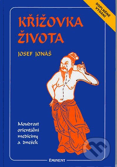 Kniha: Křížovka života (Josef Jonáš). Eminent, 2007 Kniha: Křížovka života (Josef Jonáš). Eminent, 2007