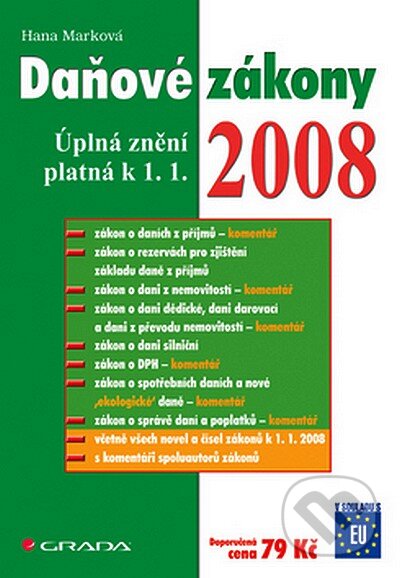 Kniha: Daňové zákony 2008 (Hana Marková). Grada, 2007 Kniha: Daňové zákony 2008 (Hana Marková). Grada, 2007
