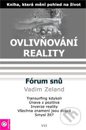 Kniha: Ovlivňování reality VII (Vadim Zeland). Eugenika, 2007 Kniha: Ovlivňování reality VII (Vadim Zeland). Eugenika, 2007