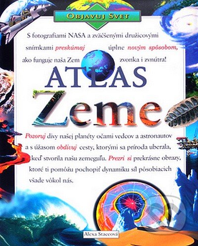 Kniha: Atlas Zeme (Alexa Stace). Timy Partners, 2000 Kniha: Atlas Zeme (Alexa Stace). Timy Partners, 2000