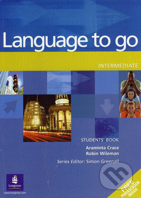 Kniha: Language to go - Intermediate (Araminta Crace a Robin Wileman). Pearson, 2002 Kniha: Language to go - Intermediate (Araminta Crace a Robin Wileman). Pearson, 2002