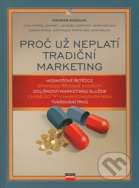 Kniha: Proč už neplatí tradiční marketing (Autorský kolektív). Computer Press, 2007 Kniha: Proč už neplatí tradiční marketing (Autorský kolektív). Computer Press, 2007