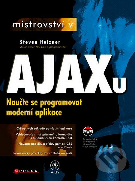 Kniha: Mistrovství v Ajaxu (Computer Press). Computer Press, 2007 Kniha: Mistrovství v Ajaxu (Computer Press). Computer Press, 2007