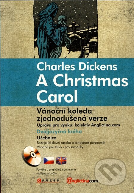 Kniha: A Christmas Carol (Charles Dickens). Computer Press, 2007 Kniha: A Christmas Carol (Charles Dickens). Computer Press, 2007