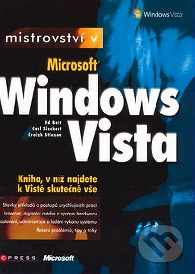 Kniha: Mistrovství v Microsoft Windows Vista (Computer Press). Computer Press, 2007 Kniha: Mistrovství v Microsoft Windows Vista (Computer Press). Computer Press, 2007