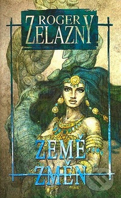 Kniha: Země změn (Roger Zelazny). Straky na vrbě, 2007 Kniha: Země změn (Roger Zelazny). Straky na vrbě, 2007