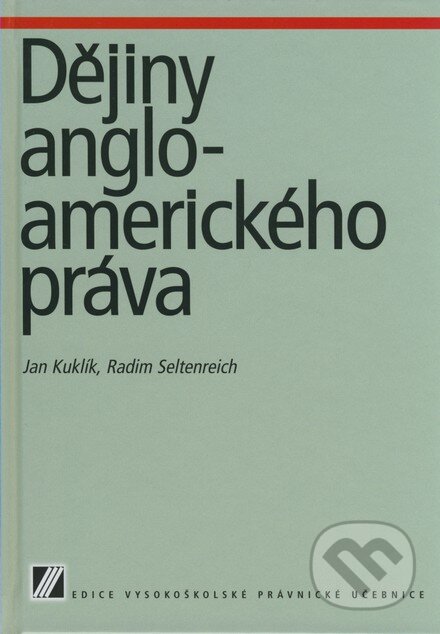Kniha: Dějiny angloamerického práva (Jan Kuklík a Radim Seltenreich). Linde, 2007 Kniha: Dějiny angloamerického práva (Jan Kuklík a Radim Seltenreich). Linde, 2007