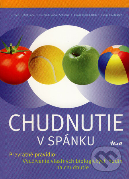 Kniha: Chudnutie v spánku (Detlef Pape a kolektiv). Ikar, 2008 Kniha: Chudnutie v spánku (Detlef Pape a kolektiv). Ikar, 2008