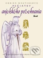 Kniha: Pečiatky anjelského požehnania (Ambika Wauters). Ikar, 2008 Kniha: Pečiatky anjelského požehnania (Ambika Wauters). Ikar, 2008