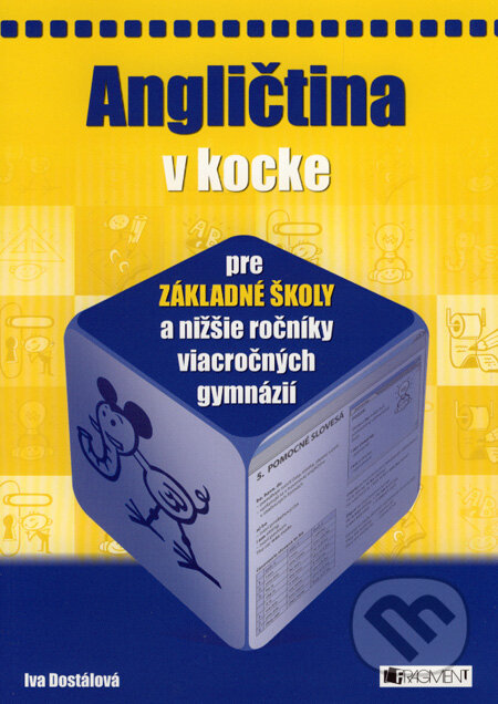 Kniha: Angličtina v kocke pre základné školy a nižšie ročníky viacročných gymnázií (Iva Dostálová). Fragment, 2008 Kniha: Angličtina v kocke pre základné školy a nižšie ročníky viacročných gymnázií (Iva Dostálová). Fragment, 2008