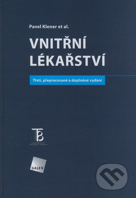Kniha: Vnitřní lékařství (Pavel Klener a kolektív). Galén, Karolinum, 2006 Kniha: Vnitřní lékařství (Pavel Klener a kolektív). Galén, Karolinum, 2006