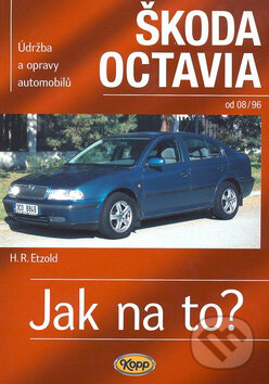 Škoda Octavia od 8/96 - Hans-Rüdiger Etzold, Kopp, 2008