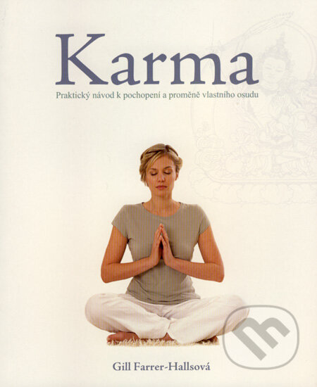 Kniha: Karma (Gill Farrer-Hallsová). Metafora, 2008 Kniha: Karma (Gill Farrer-Hallsová). Metafora, 2008